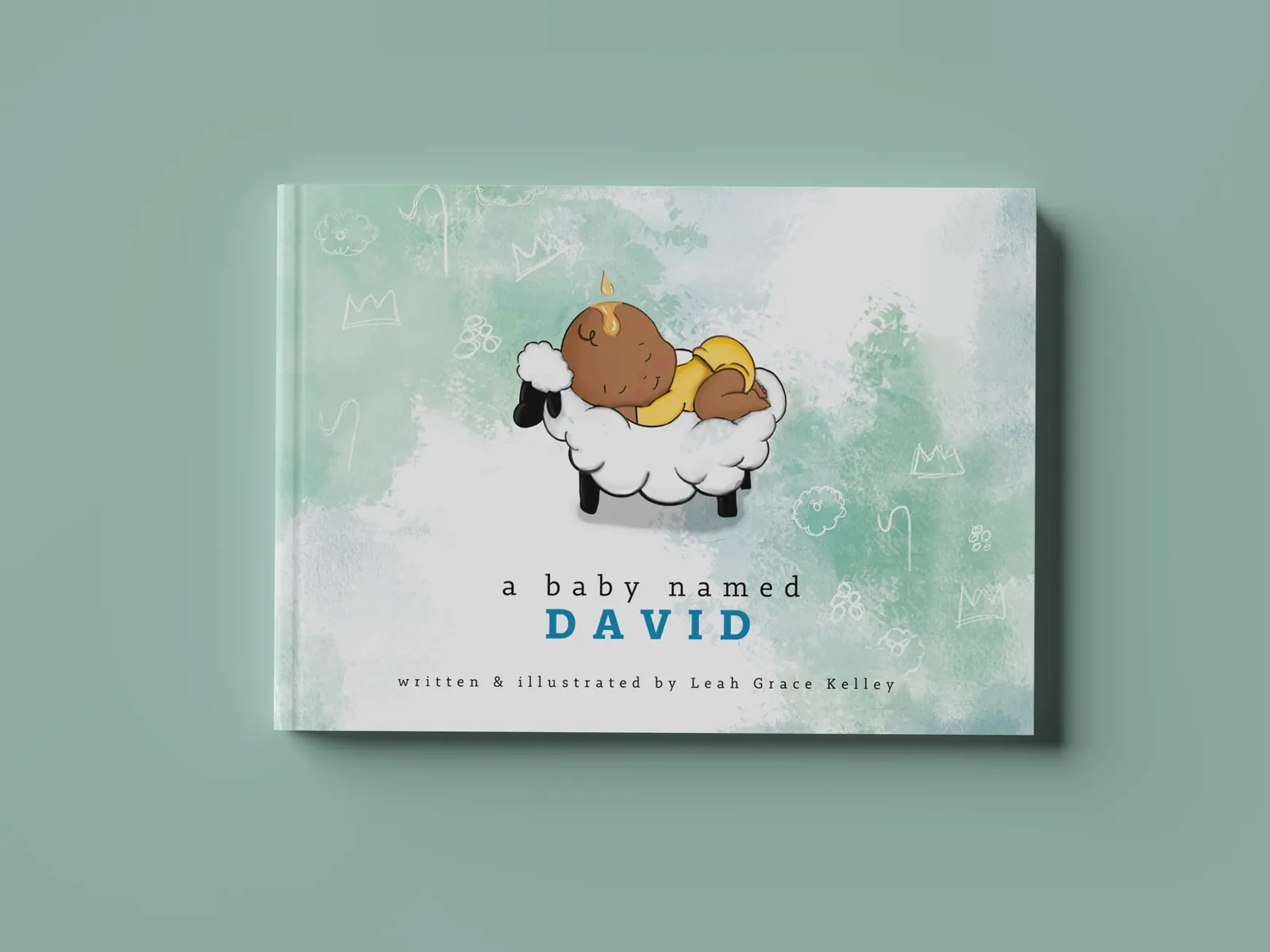 A Baby Named David by Leah Grace Kelley, a landscape picture book with a sleeping baby on a lamb, on a teal background